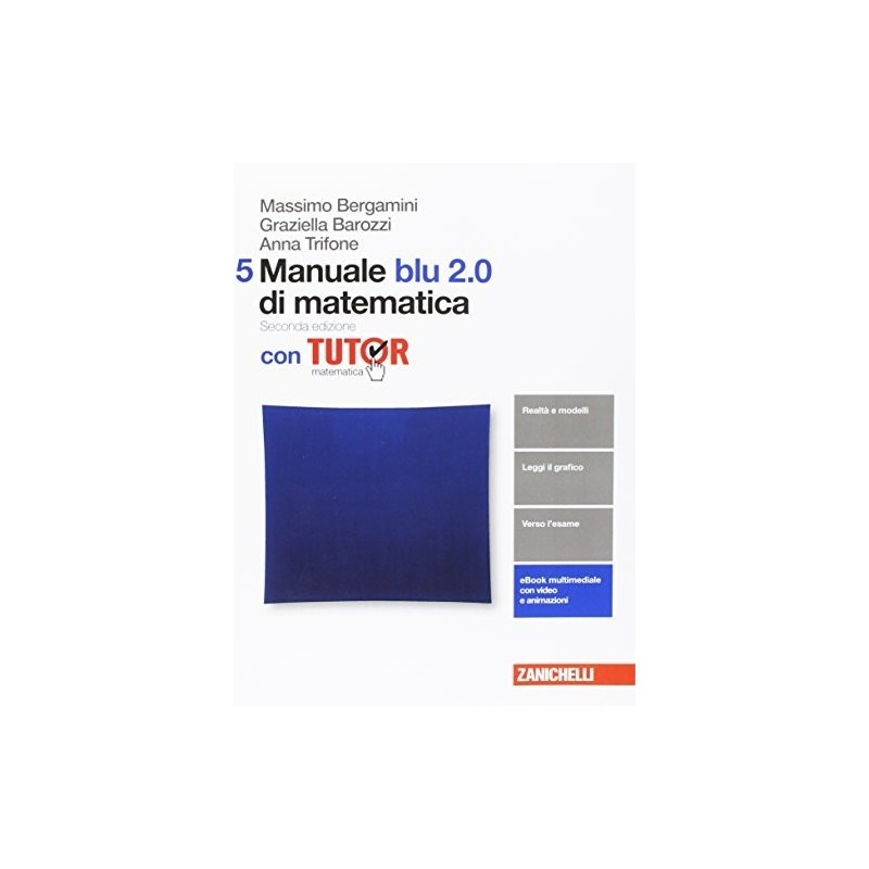 Manuale blu 2.0 di matematica 5 con Tutor. Seconda edizione