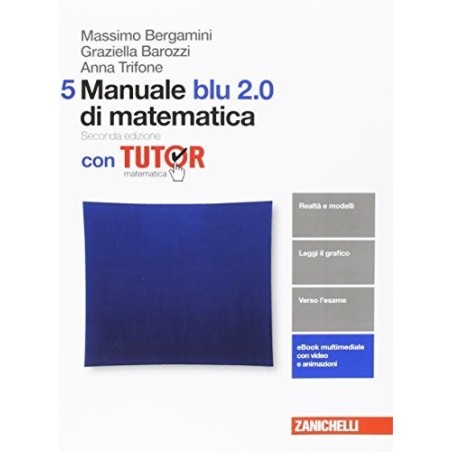 Manuale blu 2.0 di matematica 5 con Tutor. Seconda edizione