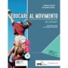 Educare al movimento. Allenamento, salute e benessere+Gli sport