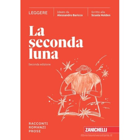 La seconda luna Leggere Racconti. Romanzi. Prose