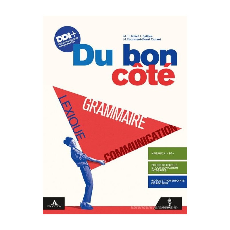 Du bon cotÃ¨. Grammaire, lexique et communication. Avec Je revise