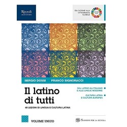 Il latino di tutti. 48 lezioni di lingua e cultura latina