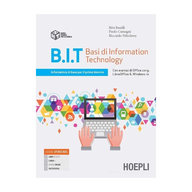 B.I.T. Basi di information technology. Per primo biennio