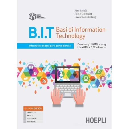 B.I.T. Basi di information technology. Per primo biennio